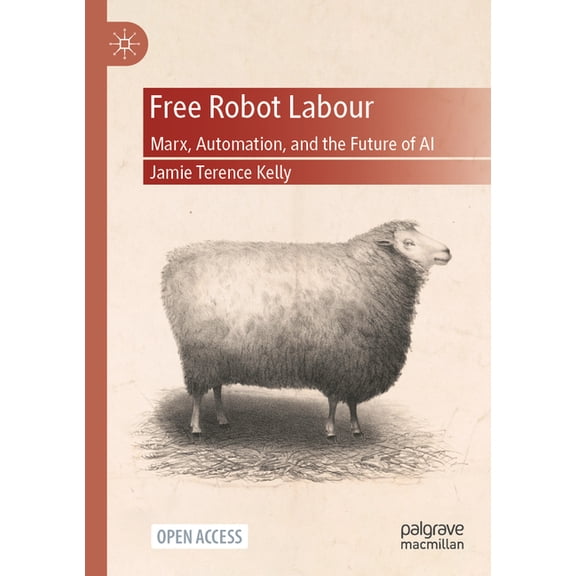 Free Robot Labour: Marx, Automation, and the Future of AI, (Paperback)