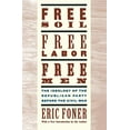 thumbnail image 1 of Pre-Owned Free Soil, Free Labor, Free Men: The Ideology of the Republican Party Before the Civil War with a New Introductory Essay (Revised) (Paperback) 0195094972 9780195094978, 1 of 1