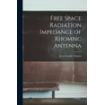 thumbnail image 1 of Free Space Radiation Impedance of Rhombic Antenna, (Paperback), 1 of 1
