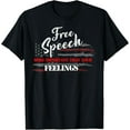 thumbnail image 1 of Free Speech More Important Than Your Feelings T-Shirt men and women can wear, black, white, gifts, 1 of 4