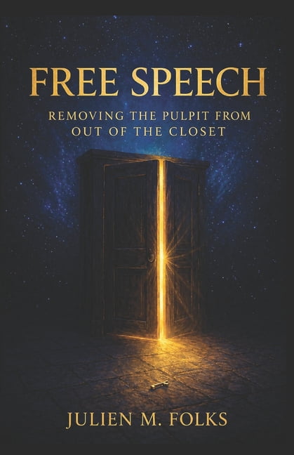Free Speech: Removing the Pulpit from Out of the Closet, (Paperback)