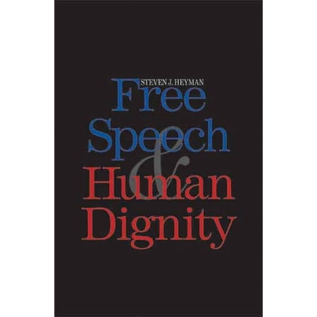 Free Speech and Human Dignity, (Hardcover)