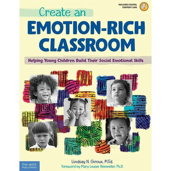 Free Spirit Professional(r): Create an Emotion-Rich Classroom: Helping Young Children Build Their Social Emotional Skills (Paperback)
