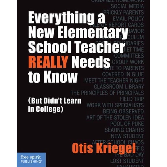 Pre-Owned Everything a New Elementary School Teacher Really Needs to Know: But Didn't Learn in College (Paperback) 1575424282 9781575424286