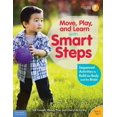 thumbnail image 1 of Free Spirit Professional(r) Move, Play, and Learn with Smart Steps: Sequenced Activities to Build the Body and the Brain (Birth to Age 7), (Paperback), 1 of 4