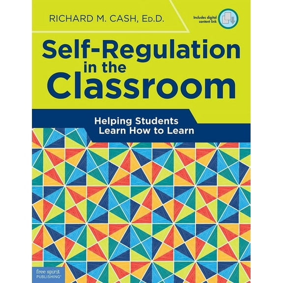 Free Spirit Professional(r): Self-Regulation in the Classroom: Helping Students Learn How to Learn (Paperback)