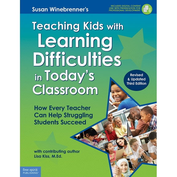 Free Spirit Professional(r): Teaching Kids with Learning Difficulties in Today's Classroom: How Every Teacher Can Help Struggling Students Succeed (Paperback)