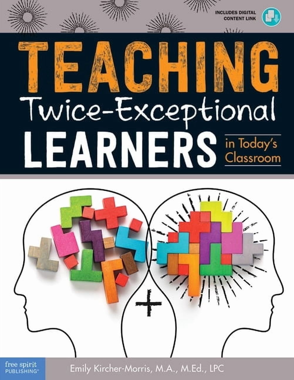 Free Spirit Professional(r) Teaching Twice-Exceptional Learners in Today's Classroom, (Paperback)