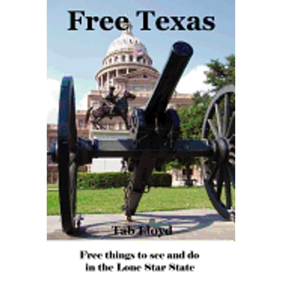 Pre-Owned Free Texas: Things to See and Do in the Lone Star State (Paperback) 097902272X 9780979022722