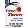 thumbnail image 1 of Pre-Owned Free Throw: 7 Steps to Success at the Free Throw Line (Paperback) 0062734342 9780062734341, 1 of 1