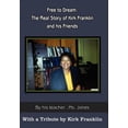 thumbnail image 1 of Free To Dream : The Real Story Of Kirk Franklin And His Friends, 1 of 1