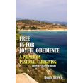thumbnail image 1 of Free Us For Joyful Obedience: A Primer on Pastoral Caregiving from a Pastor's Heart, (Paperback), 1 of 1