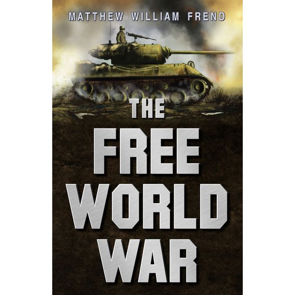 Free World War The Free World War, Book 1, (Paperback)