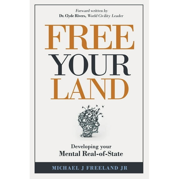 Free Your Land: Developing your Mental Real-of-State (Paperback)