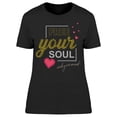 thumbnail image 1 of Free Your Soul And Your Mind T-Shirt Women -Image by Shutterstock Women T-Shirt, Female Large, 1 of 2