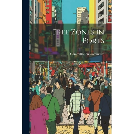 Free Zones in Ports (Paperback)