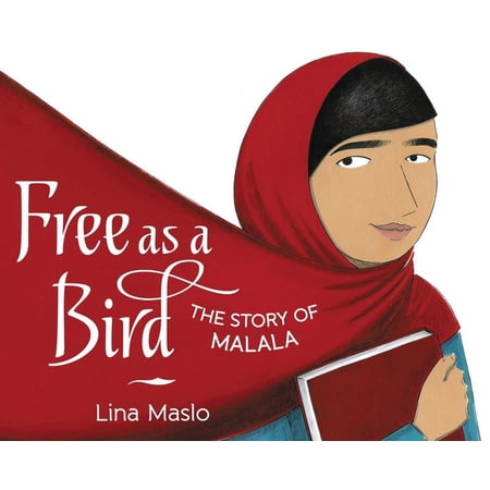 Free as a Bird: The Story of Malala, (Hardcover)