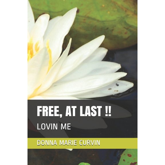 Free, at Last !!: Lovin Me (Paperback)