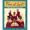 thumbnail image 1 of Pre-Owned Free at Last!: Stories and Songs of Emancipation (Hardcover) 0763614408 9780763614409, 1 of 1