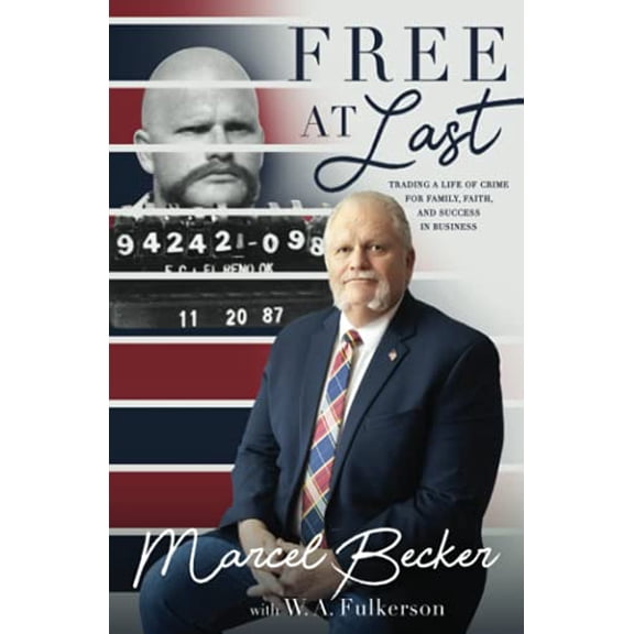 Pre-Owned Free at Last: Trading a Life of Crime for Family, Faith, and Success in Business Paperback