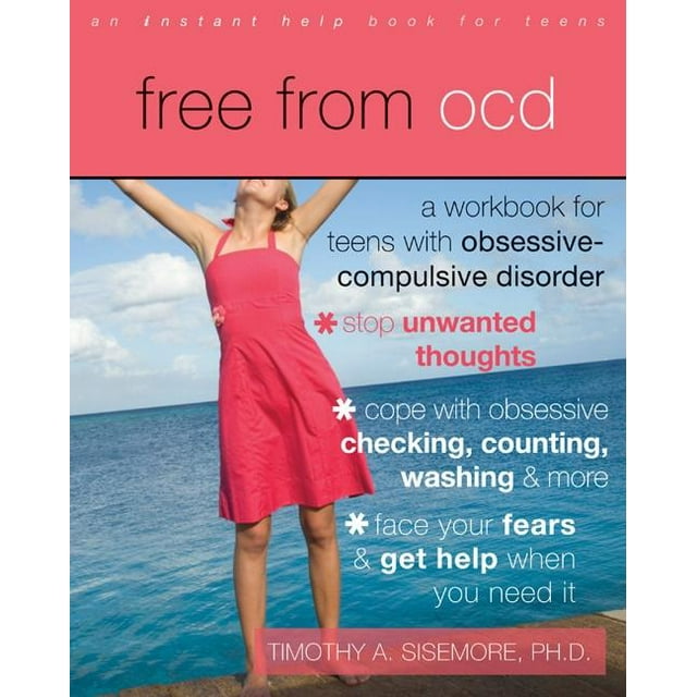 Free from OCD : A Workbook for Teens with Obsessive-Compulsive Disorder (Paperback)