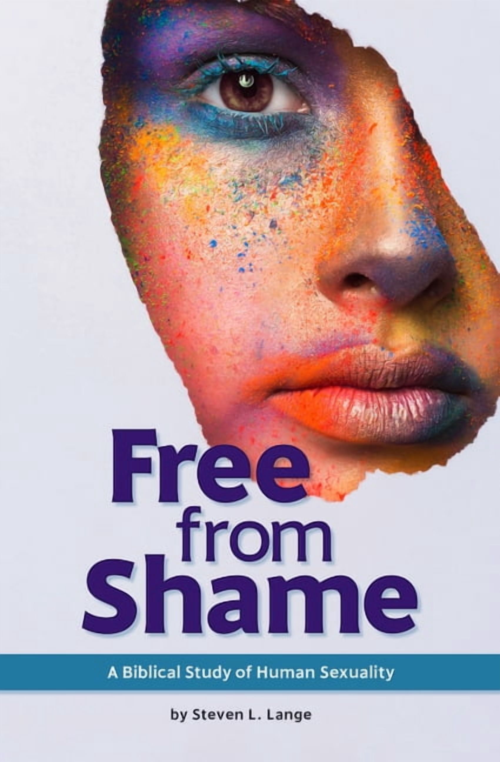 Free from Shame: A Biblical Study of Human Sexuality, (Paperback)