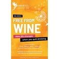thumbnail image 1 of Free from Wine: How life changes when you quit drinking, (Paperback), 1 of 1