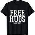 thumbnail image 1 of Free hugs Just Ask Cool Kind Friendly Humor Funny Extrovert Funny Creative Graphic T-Shirt, 1 of 3