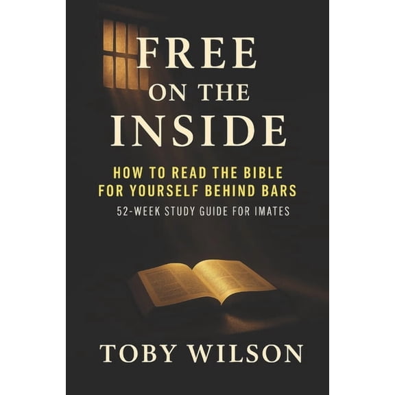 Free on the Inside Free on the Inside: A Journey Of Hope For Men In Hard Places, (Paperback)