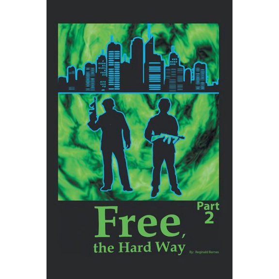 Free the Hard Way: Part 2 (Paperback)