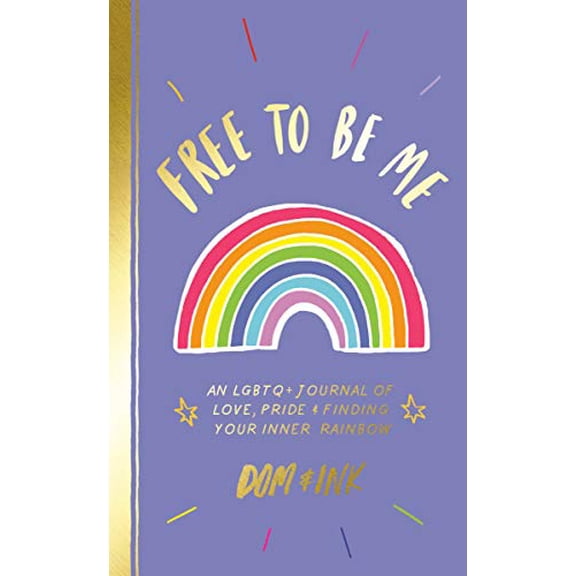 Pre-Owned Free to Be Me: An LGBTQ+ Journal of Love, Pride & Finding Your Inner Rainbow (Paperback) 0593094670 9780593094679