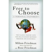 Free to Choose: A Personal Statement (Paperback)