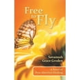 thumbnail image 1 of Free to Fly: A Novel of Post-Abortion Healing, (Paperback), 1 of 1