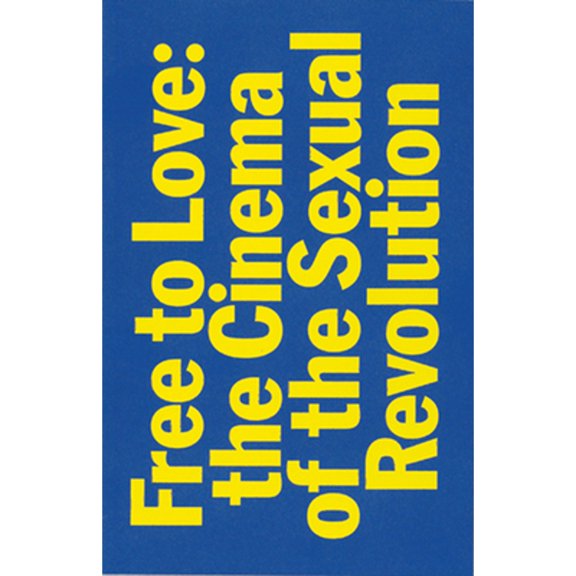 Pre-Owned Free to Love: The Cinema of the Sexual Revolution (Paperback 9780615934525) by Jesse Pires, J Hoberman, Professor Eric Schaefer