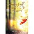 thumbnail image 1 of Free-will Choice: The Story  Paperback  Fred Mora, 1 of 1