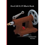 FreeCAD 0.19 Black Book, Paperback