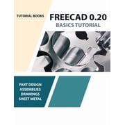 برنامج تعليمي أساسي لبرنامج FreeCAD 0.20، غلاف ورقي