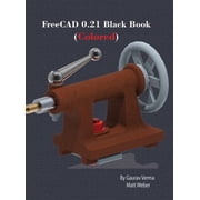 FreeCAD 0.21 Black Book Colored, Hardcover