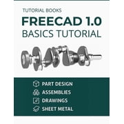 FreeCAD 1.0 Basics Tutorial (COLORED), (Paperback)