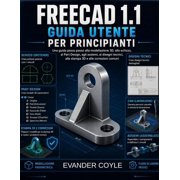 FreeCAD 1.1 Guida per principianti, Paperback