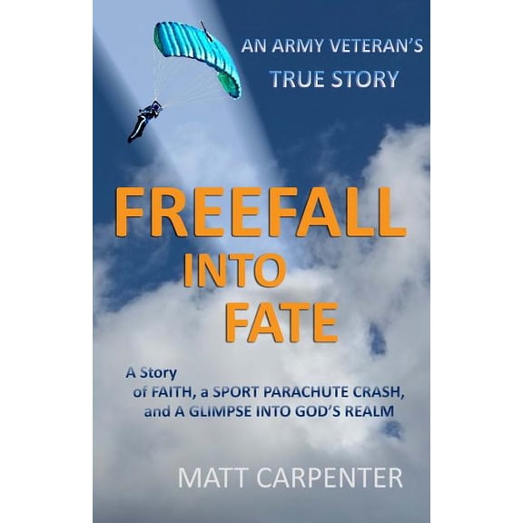 FreeFall Into Fate (Paperback) by Matt Carpenter