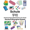 thumbnail image 1 of Freebilingualbooks.com: Deutsch/Shanghai-Dialekt Schule Zweisprachiges Bildwörterbuch für Kinder (Paperback), 1 of 1