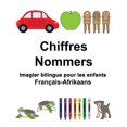 thumbnail image 1 of Freebilingualbooks.com: Français-Afrikaans Chiffres/Nommers Imagier bilingue pour les enfants (Paperback), 1 of 1