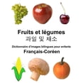 thumbnail image 1 of Freebilingualbooks.com: Français-Coréen Fruits et légumes Dictionnaire d'images bilingues pour enfants (Paperback), 1 of 1