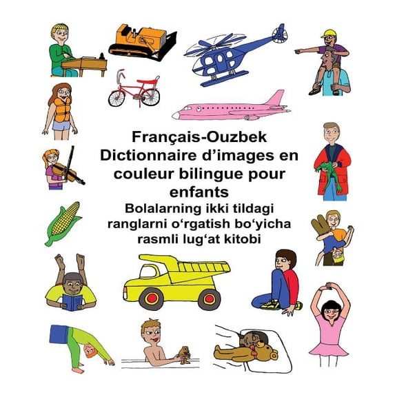 Franais-Ouzbek Dictionnaire dimages en couleur bilingue pour enfants FreeBilingualBooks.com French Edition Paperback 1542571405 9781542571401 Richard Carlson Jr.