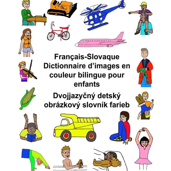 Freebilingualbooks.com: Français-Slovaque Dictionnaire d'images en couleur bilingue pour enfants (Paperback)