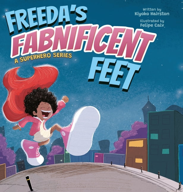 Freeda's Fabnificent Feet, (Hardcover)