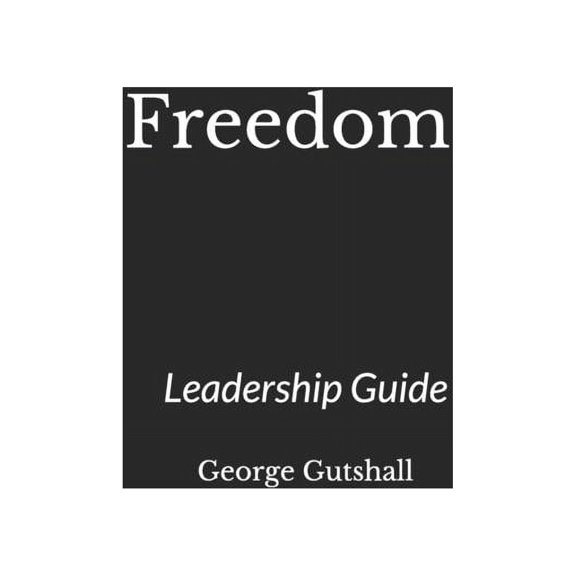 Freedom: A Discipleship Guide to Recovery Through Jesus Christ- Getting to the Root and Rebuilding the Temple: Leadership Guide (Paperback)