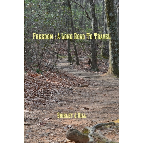 Freedom: A Long Road To Travel, (Paperback)