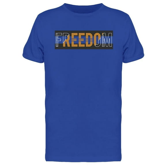 Freedom Be Stronger T-Shirt Men -Image by Shutterstock, Male Large